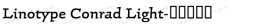 Linotype Conrad Light字体转换